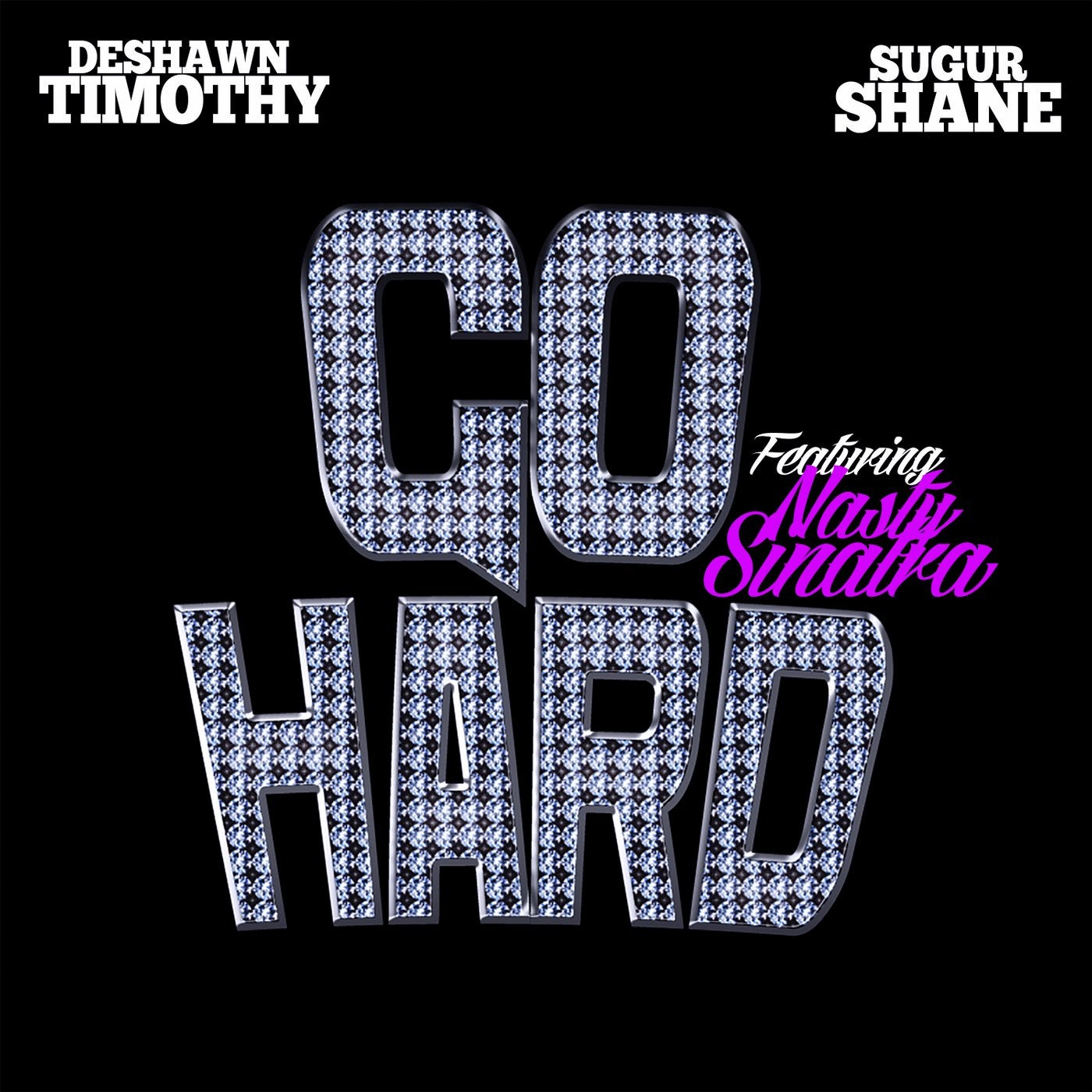 Go Hard (feat. Nasty Sinatra)