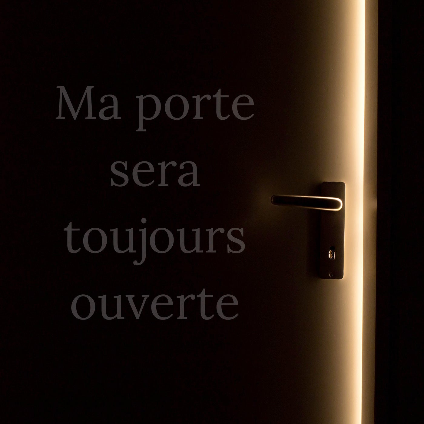 Ma porte sera toujours ouverte