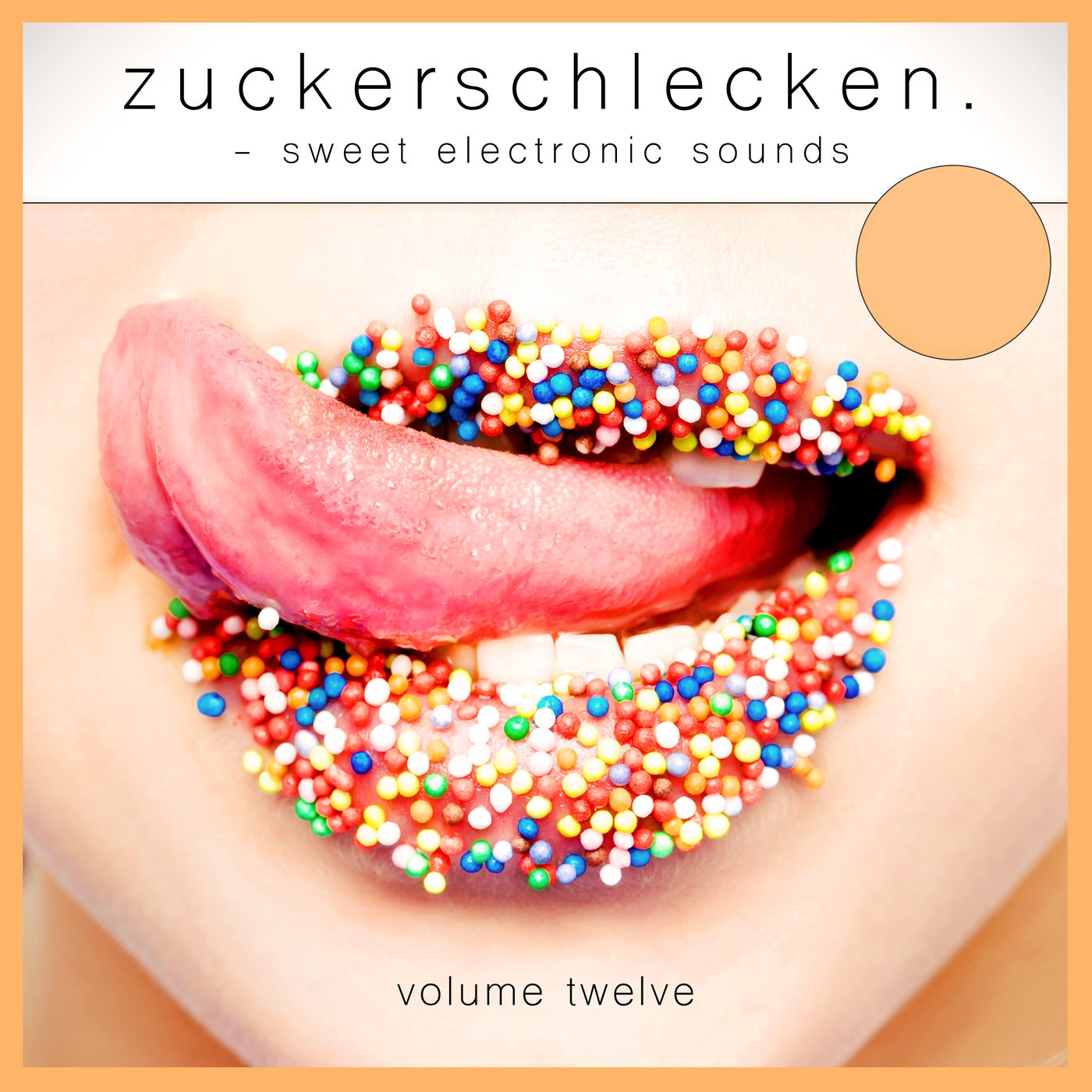 Zuckerschlecken, Vol. 12 - Sweet Electronic Sounds