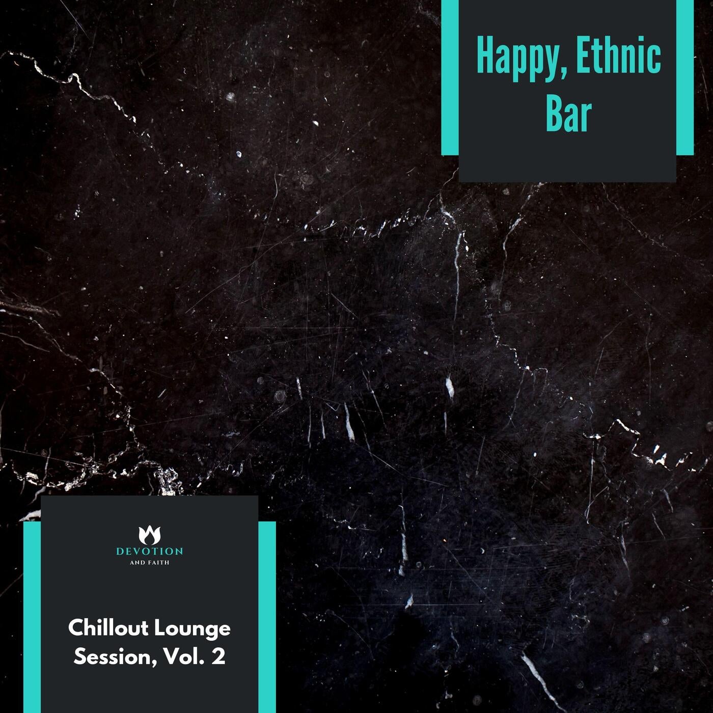 Happy, Ethnic Bar - Chillout Lounge Session, Vol. 2