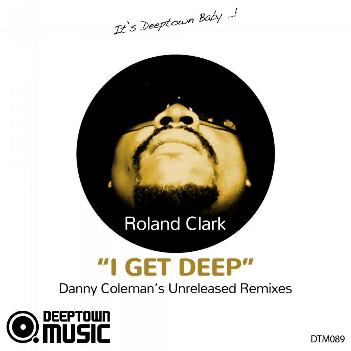 I Get Deep (Danny Coleman's Unreleased Remixes)