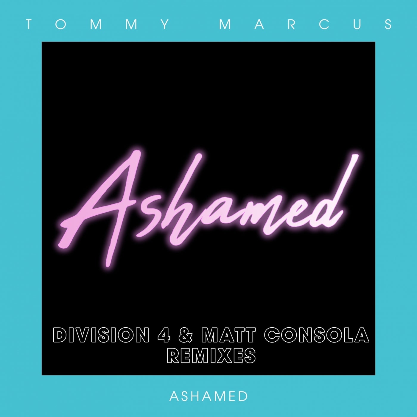 Ashamed (Division 4 & Matt Consola Remixes)