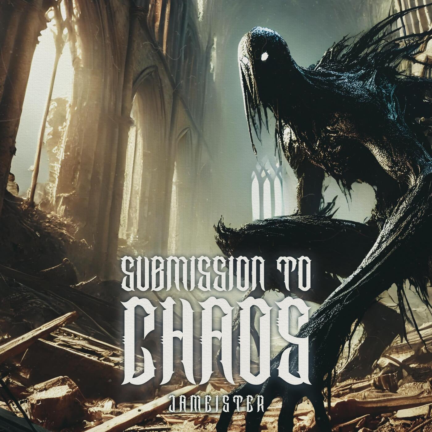 SUBMISSION TO CHAOS