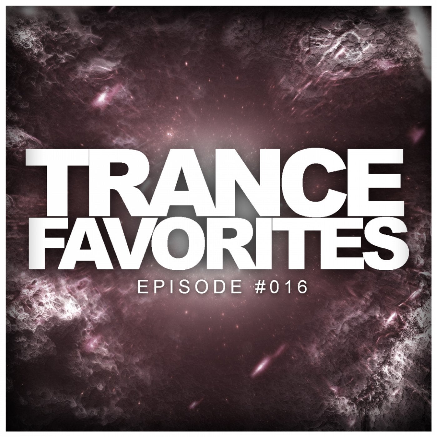 Trance Favorites: Episode #016