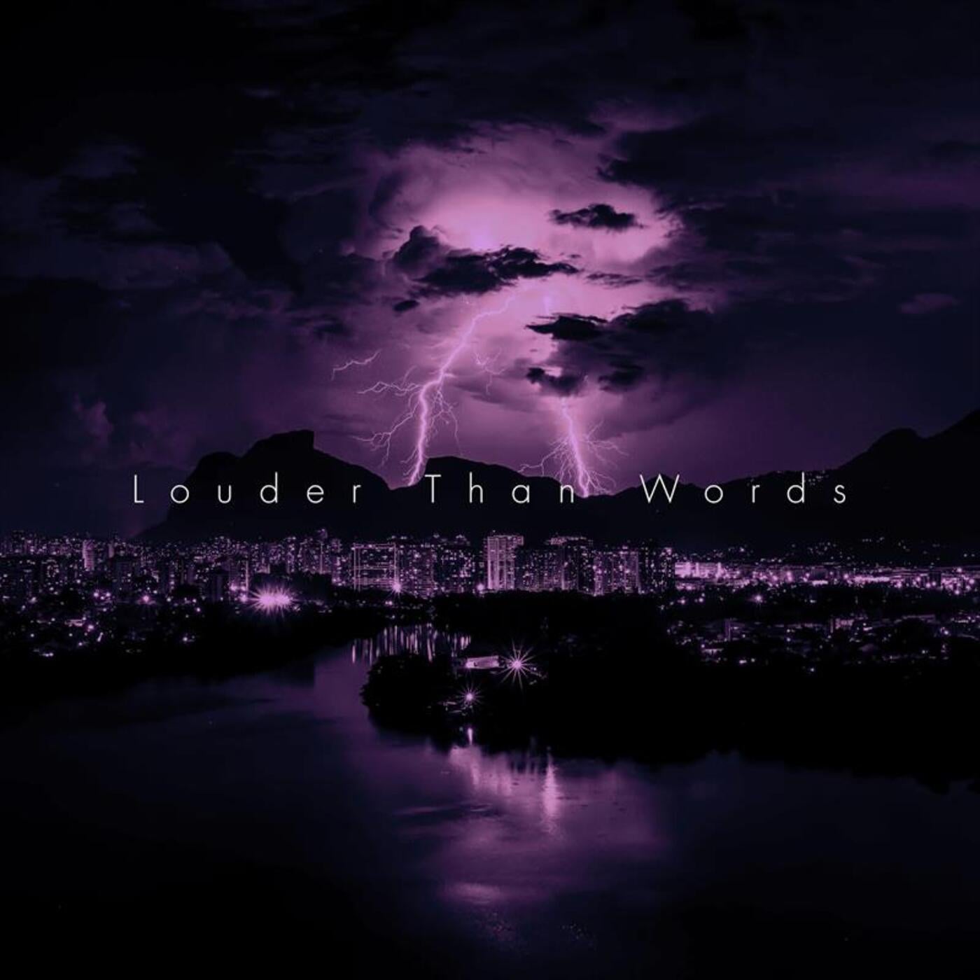 Louder Than Words