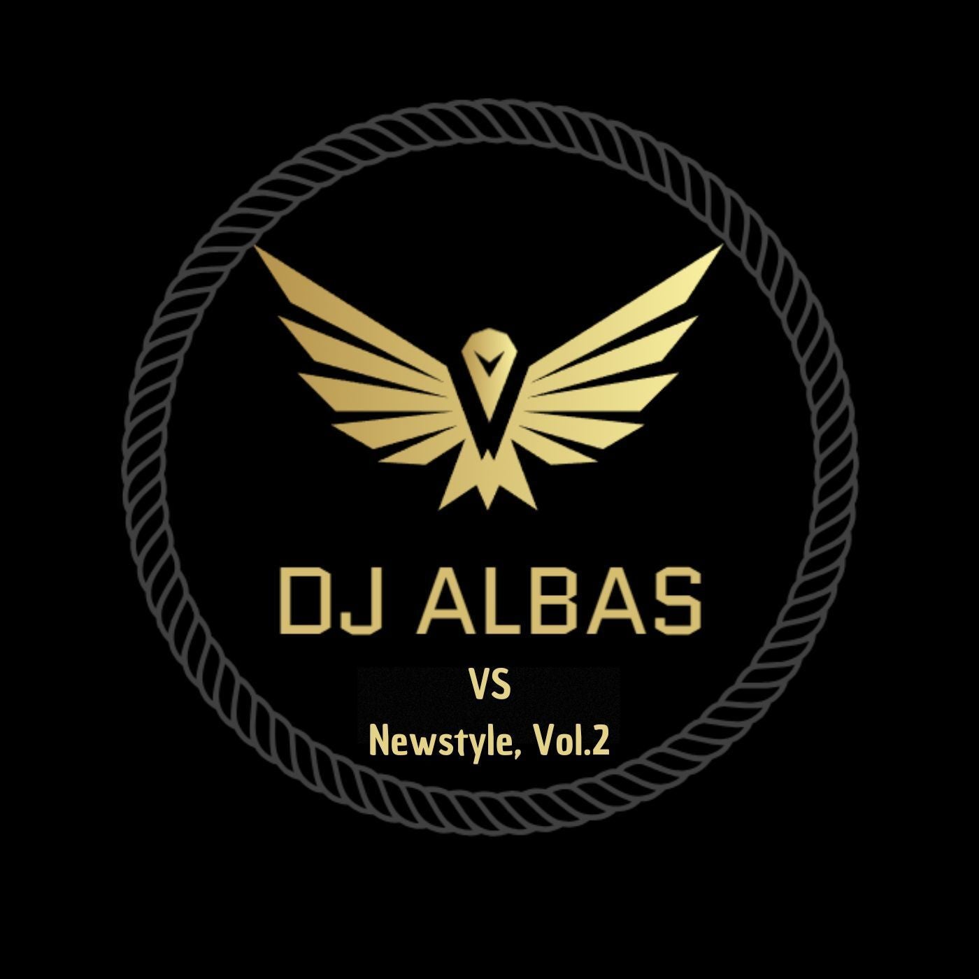 Dj Albas Vs Newstyle, Vol.2