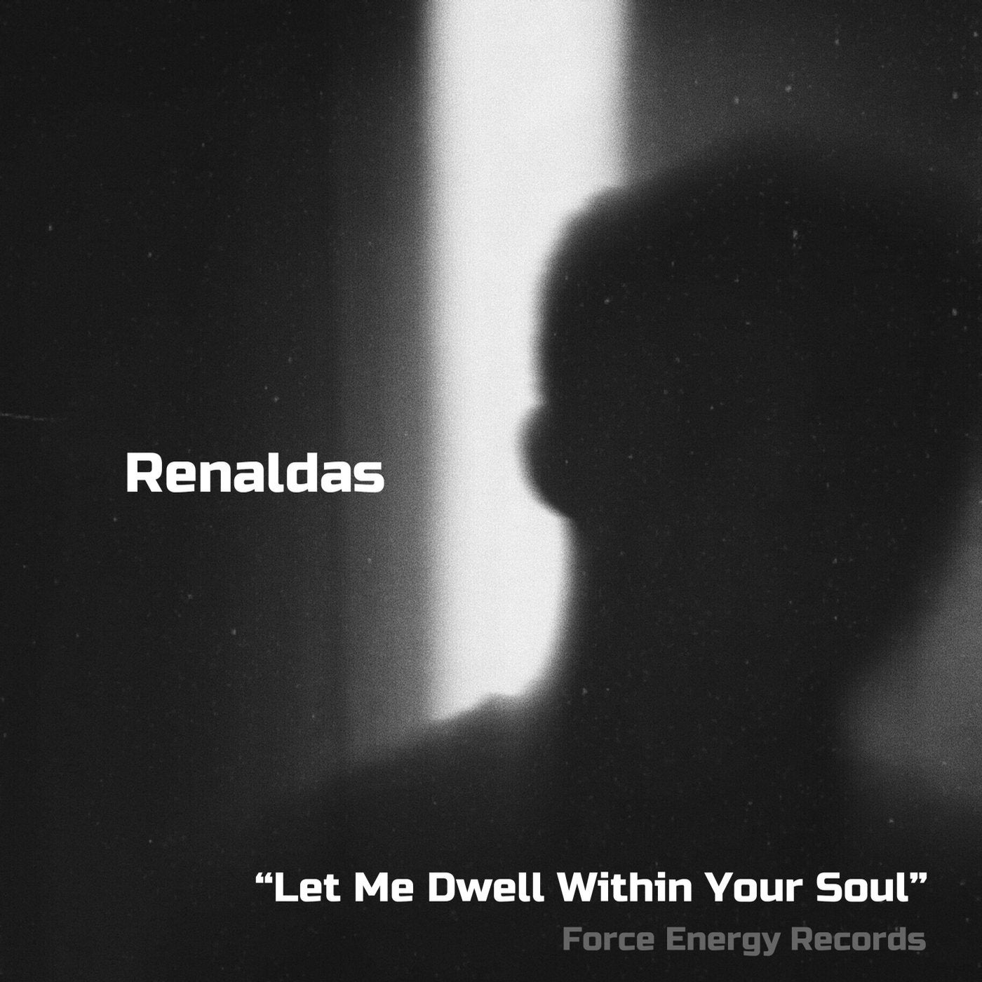 Let Me Dwell Within Your Soul