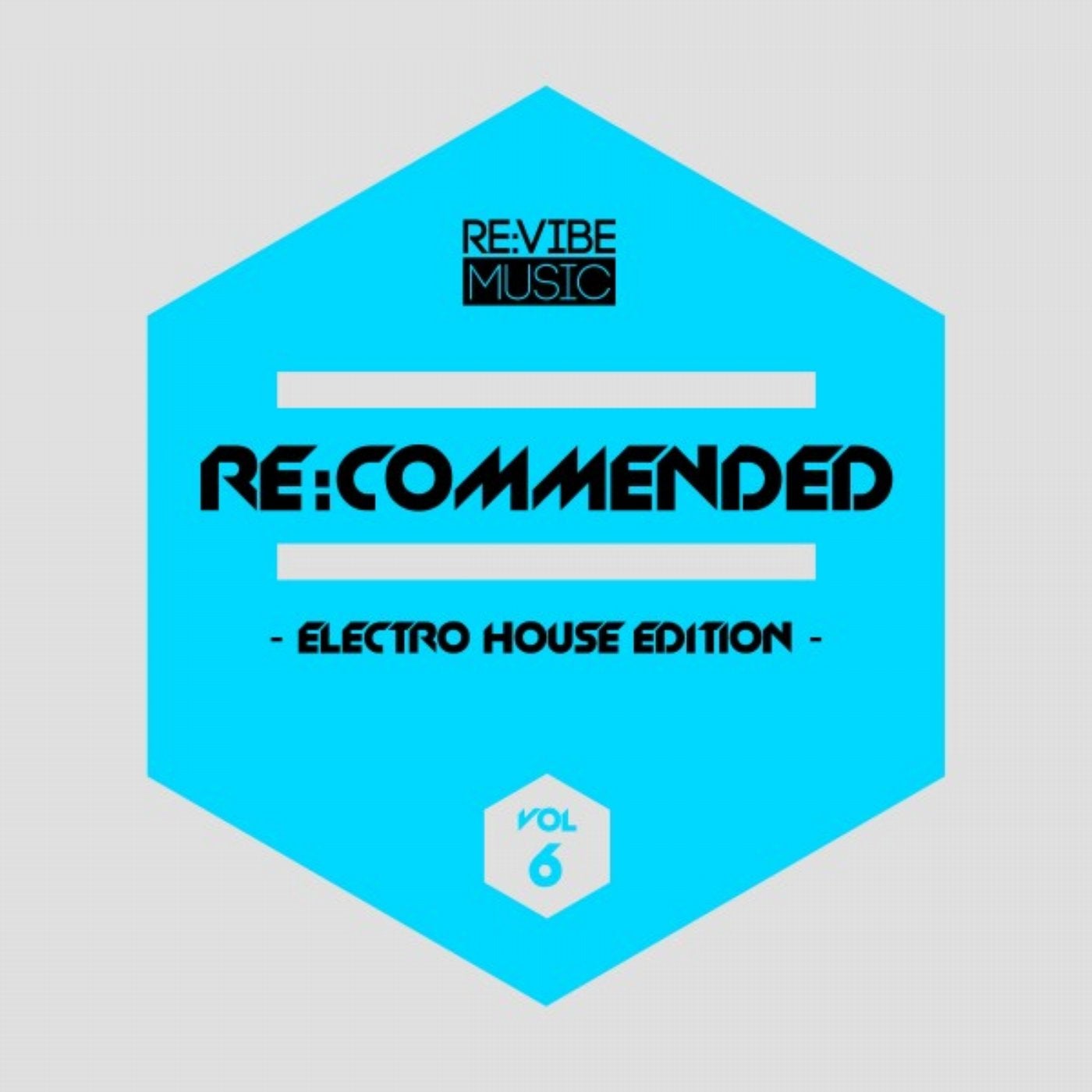 Re:Commended - Electro House Edition, Vol. 6