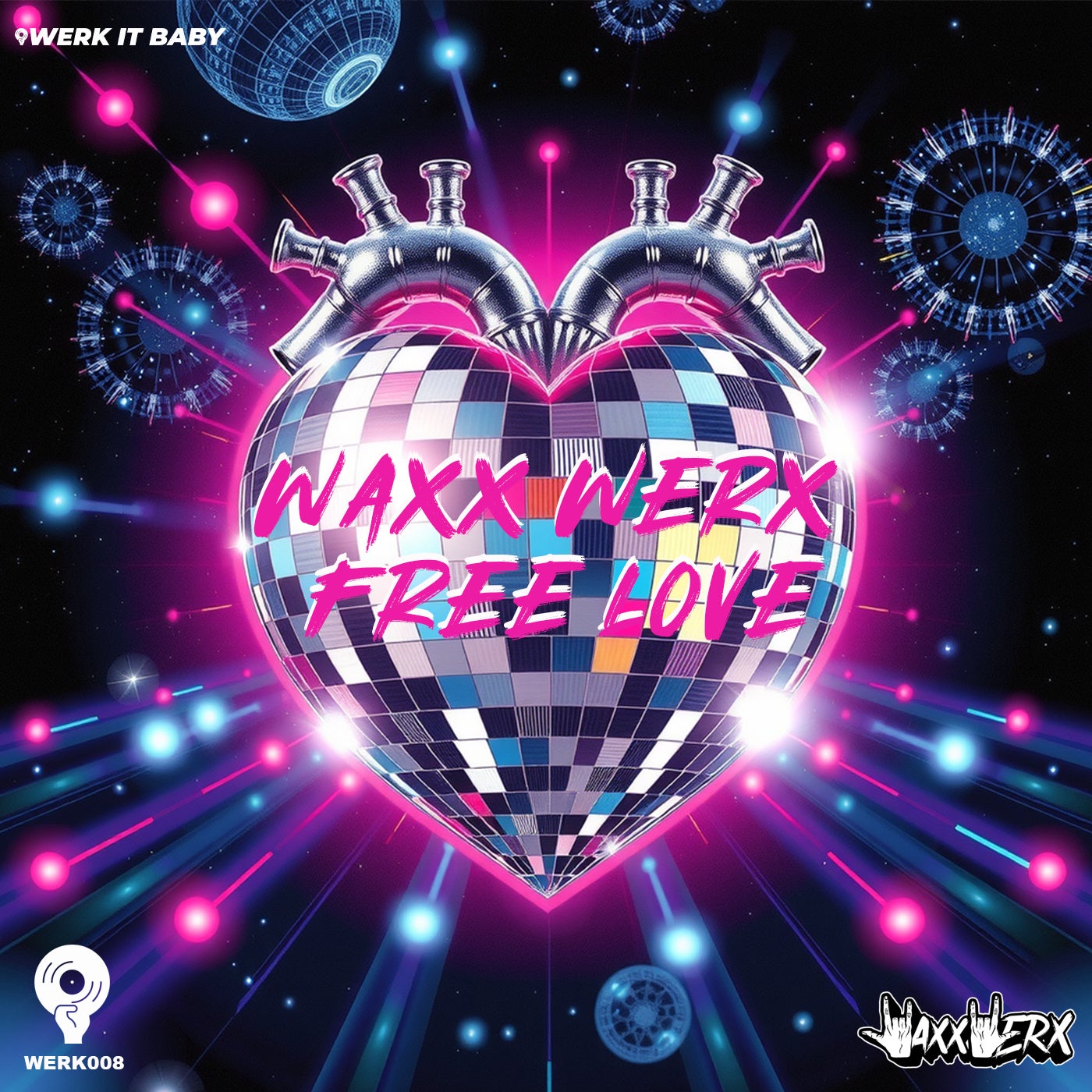 Waxx Werx – Free Love [Werk It Baby]