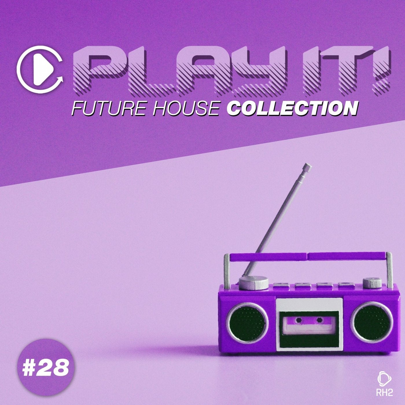 Play It! - Future House Collection Vol. 28