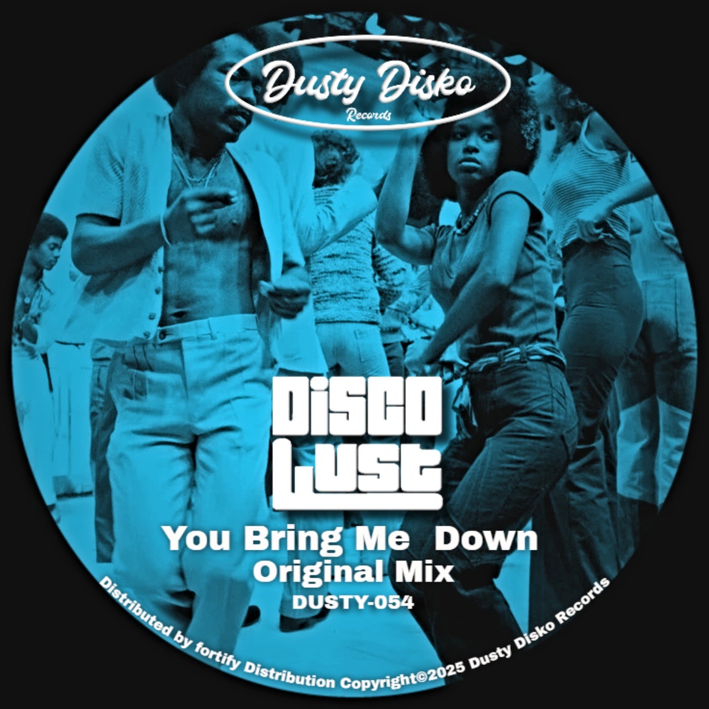 Disco Lust – You Bring Me Down [Dusty Disko]