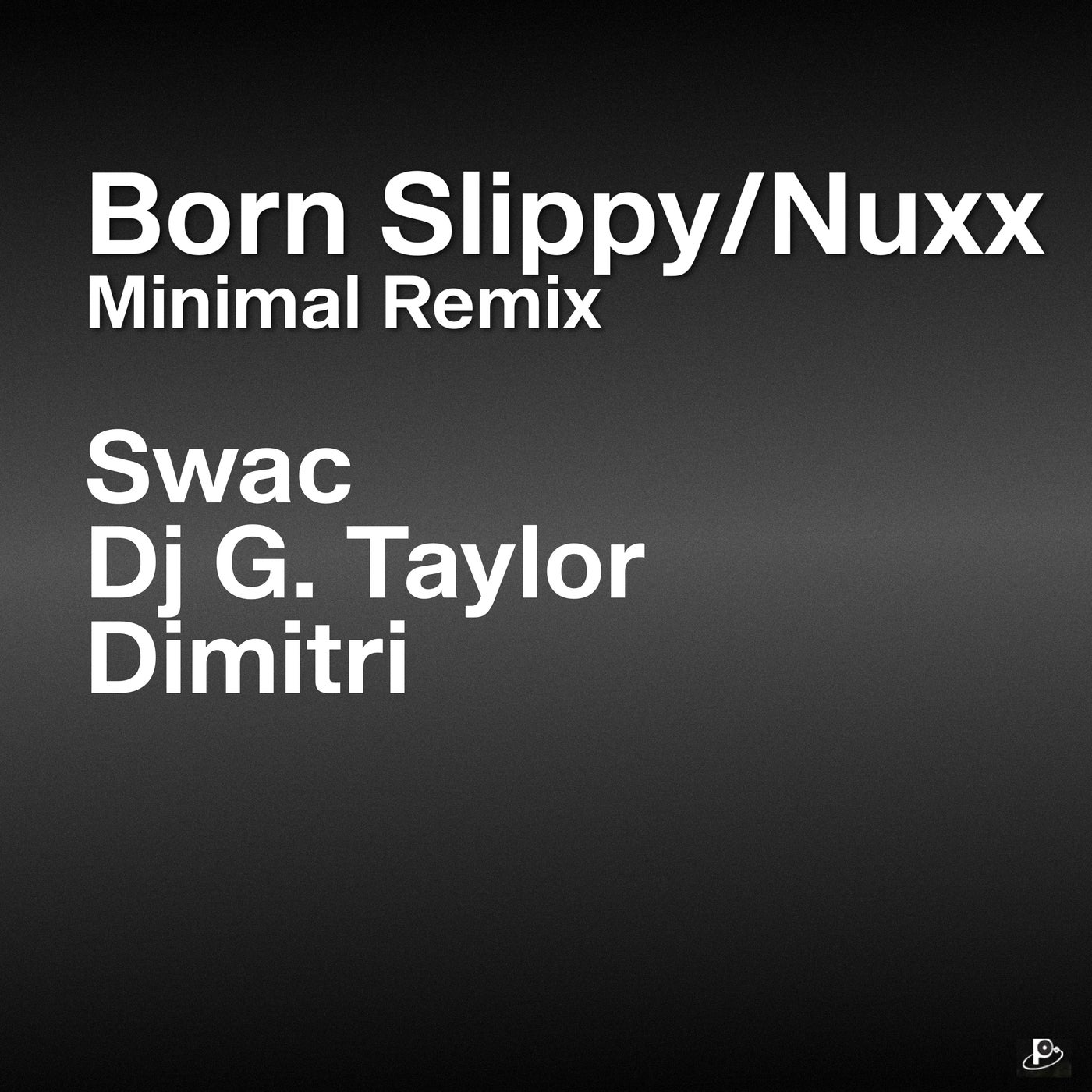 Born Slippy/Nuxx (Minimal Remix)