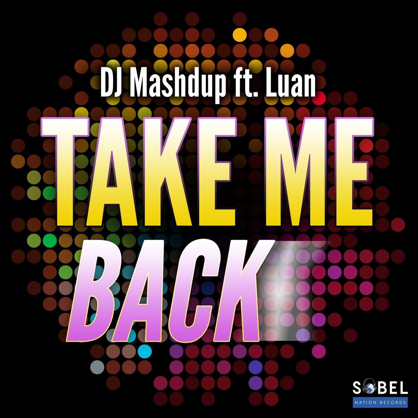 Take Me Back (feat. Luan)