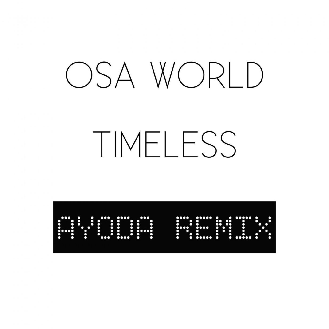 Timeless (Ayoda Remix)