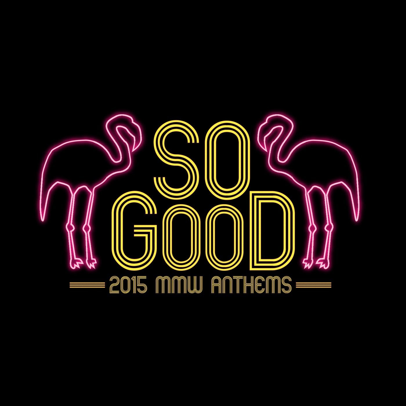 SOGOOD 2015 MMW Anthems
