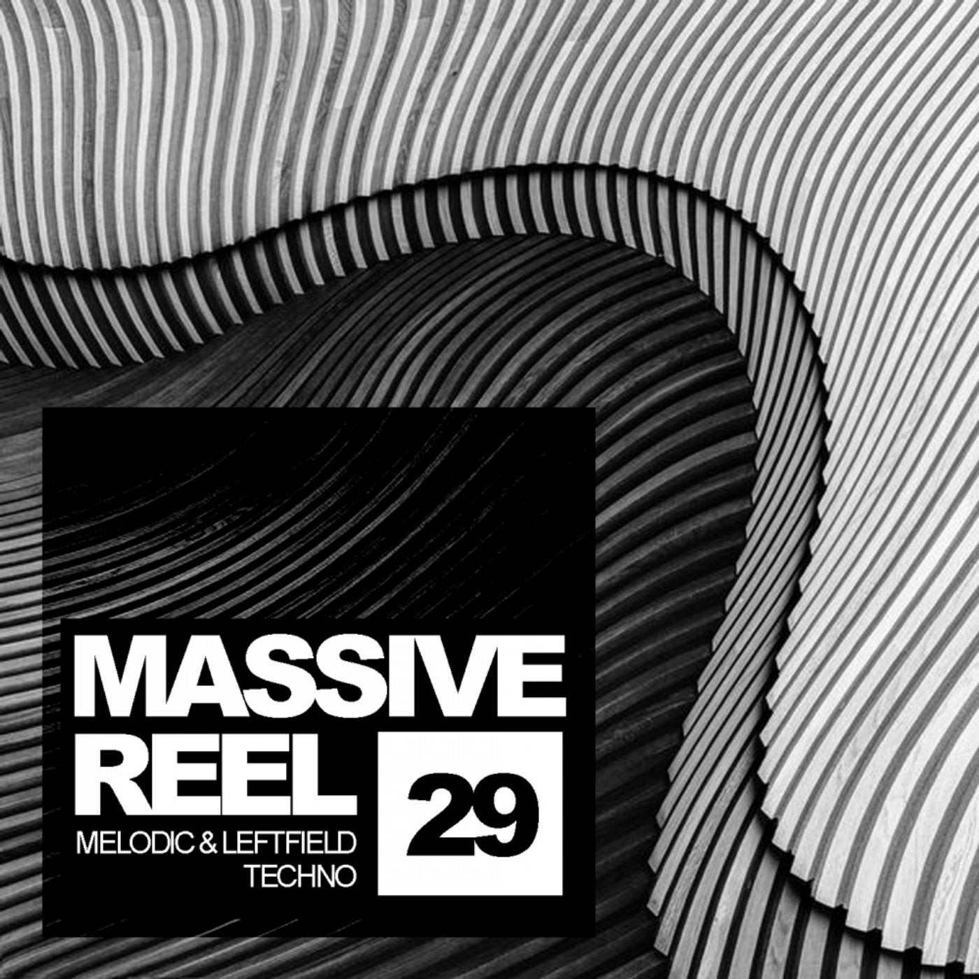 Massive Reel, Vol.29: Melodic & Leftfield Techno