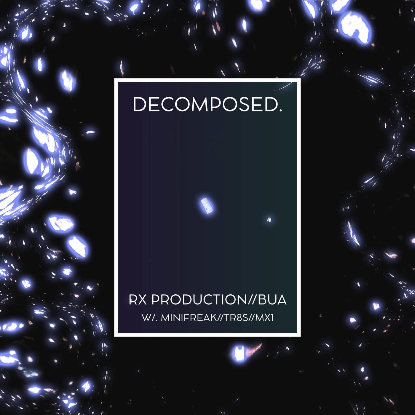 DECOMPOSED.