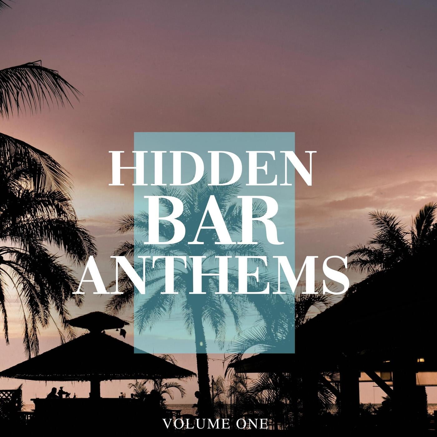 Hidden Bar Anthems, Vol. 1 (Amazing Selection Of Deep House & House Bangers)