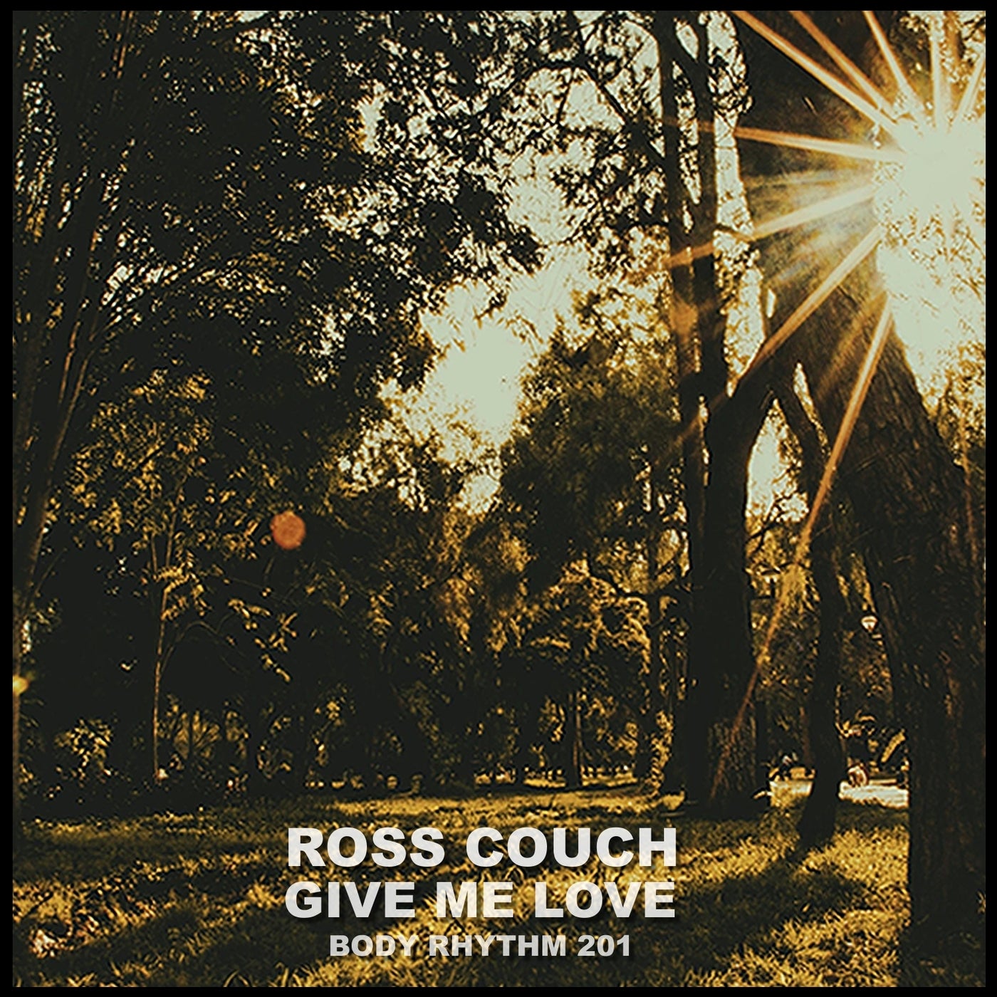 Ross Couch – Give Me Love [Body Rhythm Records] - DJDOWNLOADME