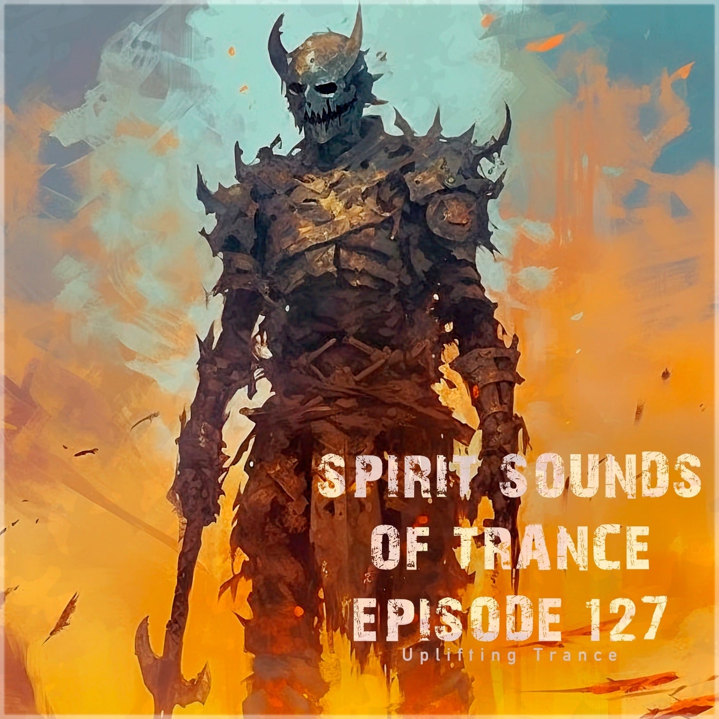 Spirit Sounds of Trance Episode 127