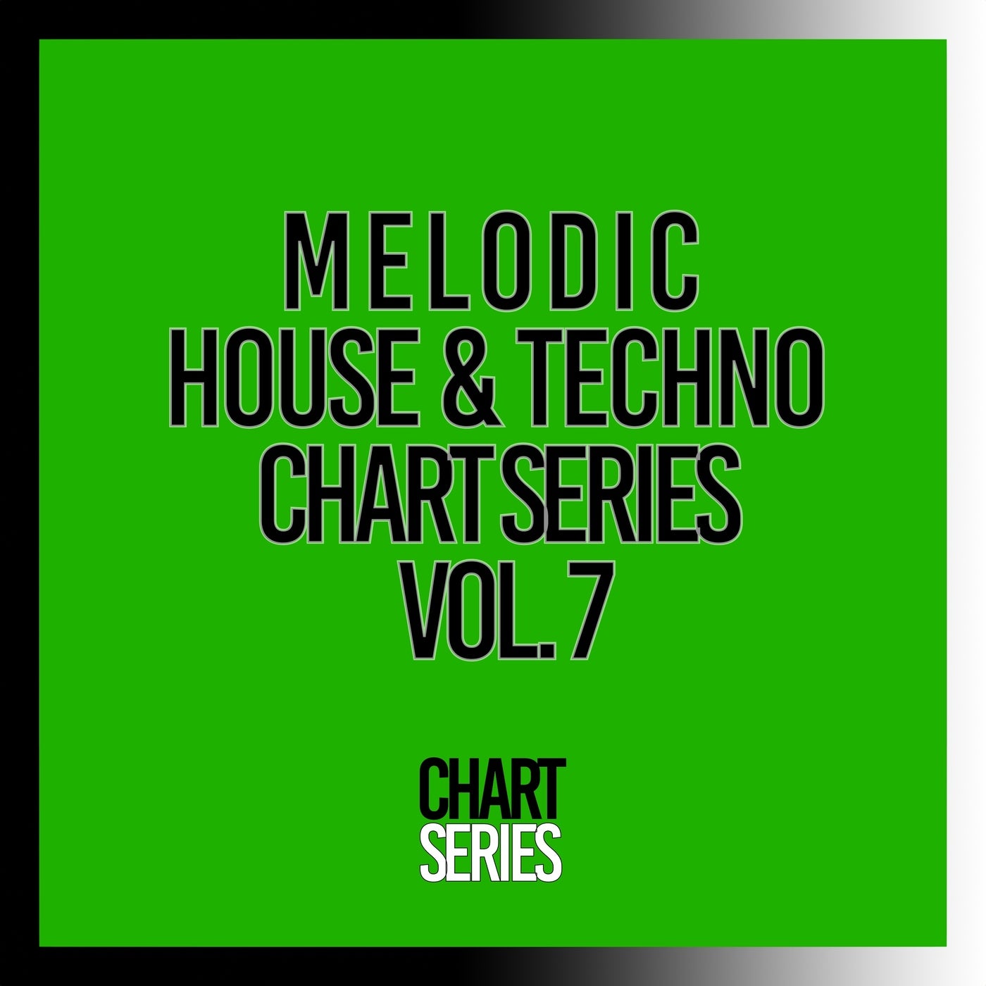 Melodic House & Techno Chart Series, Vol. 7