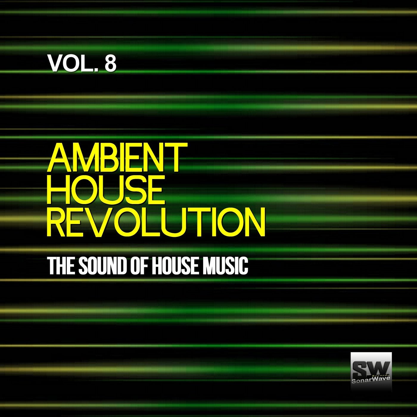 Ambient House Revolution, Vol. 8 (The Sound Of House Music)