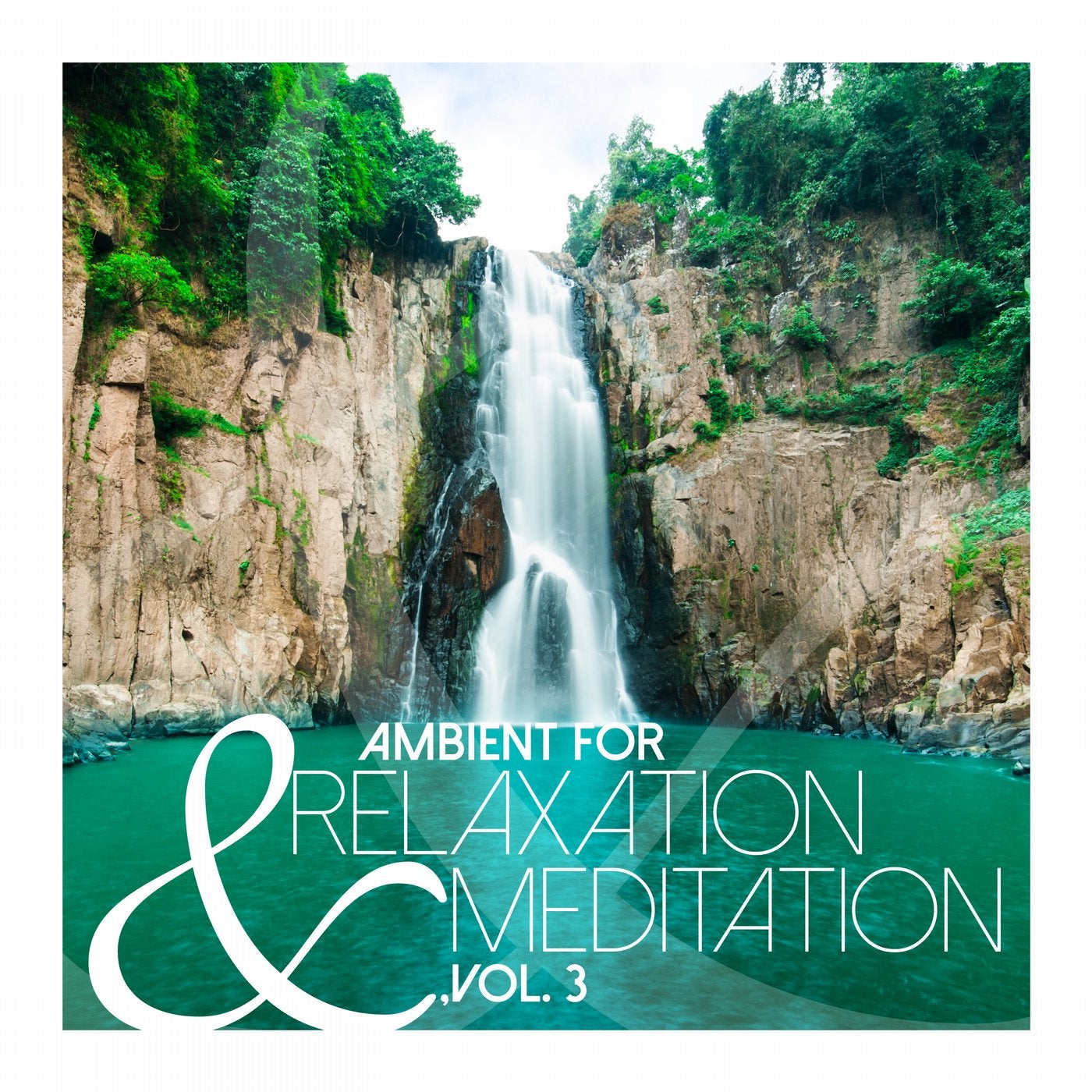 Ambient for Relaxation & Meditation, Vol. 3