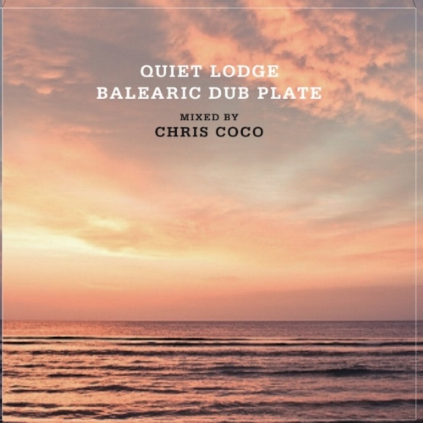 Quiet Lodge Balearic Dubplate Special