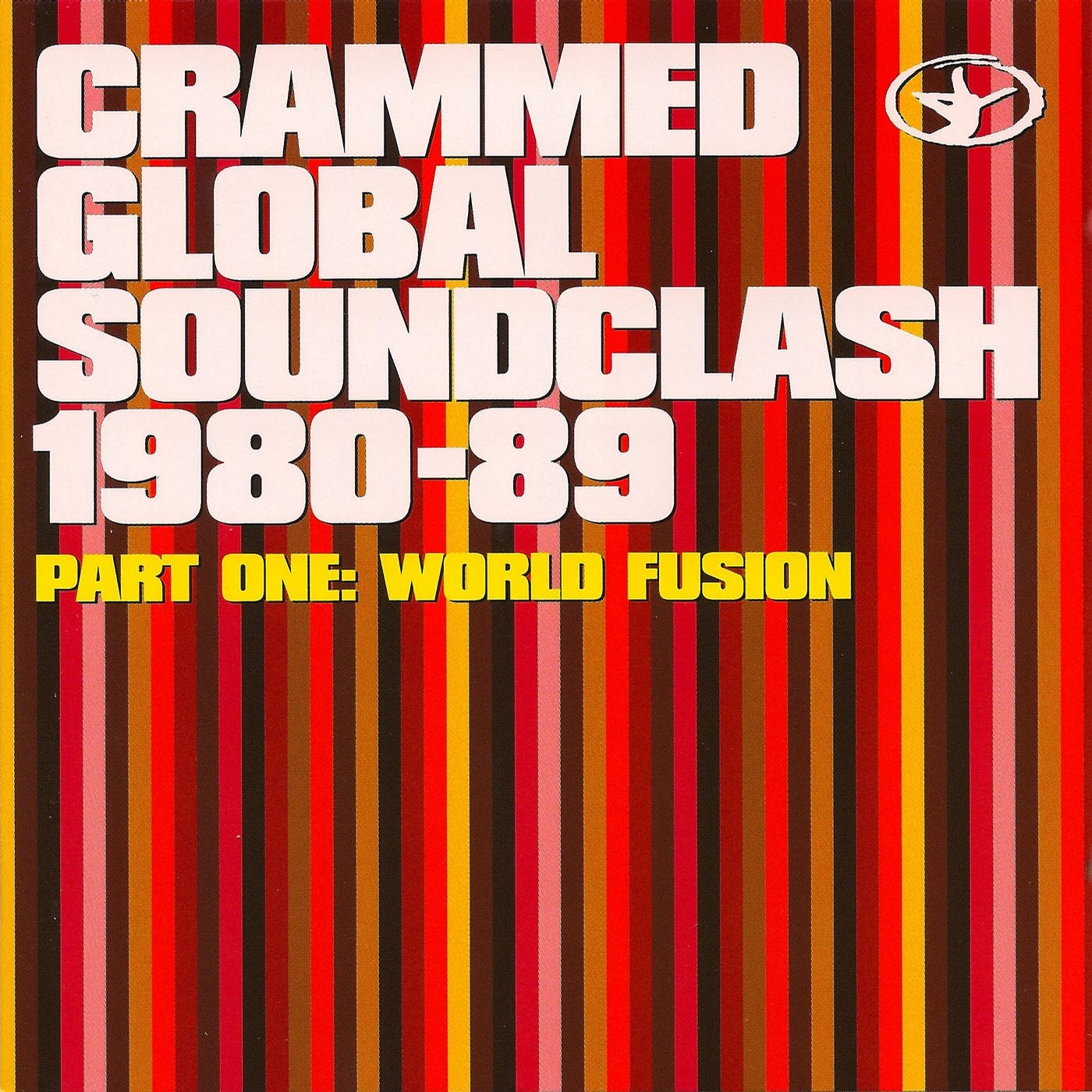 Crammed Global Soundclash 1980-89 - Volume 1 - World Fusion