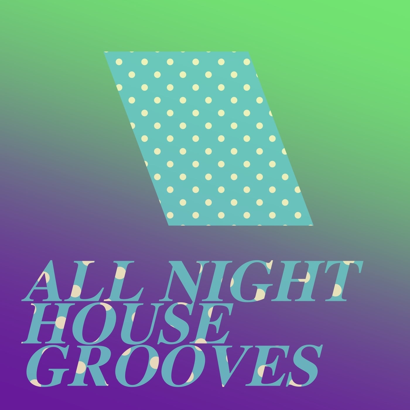 All Night House Grooves