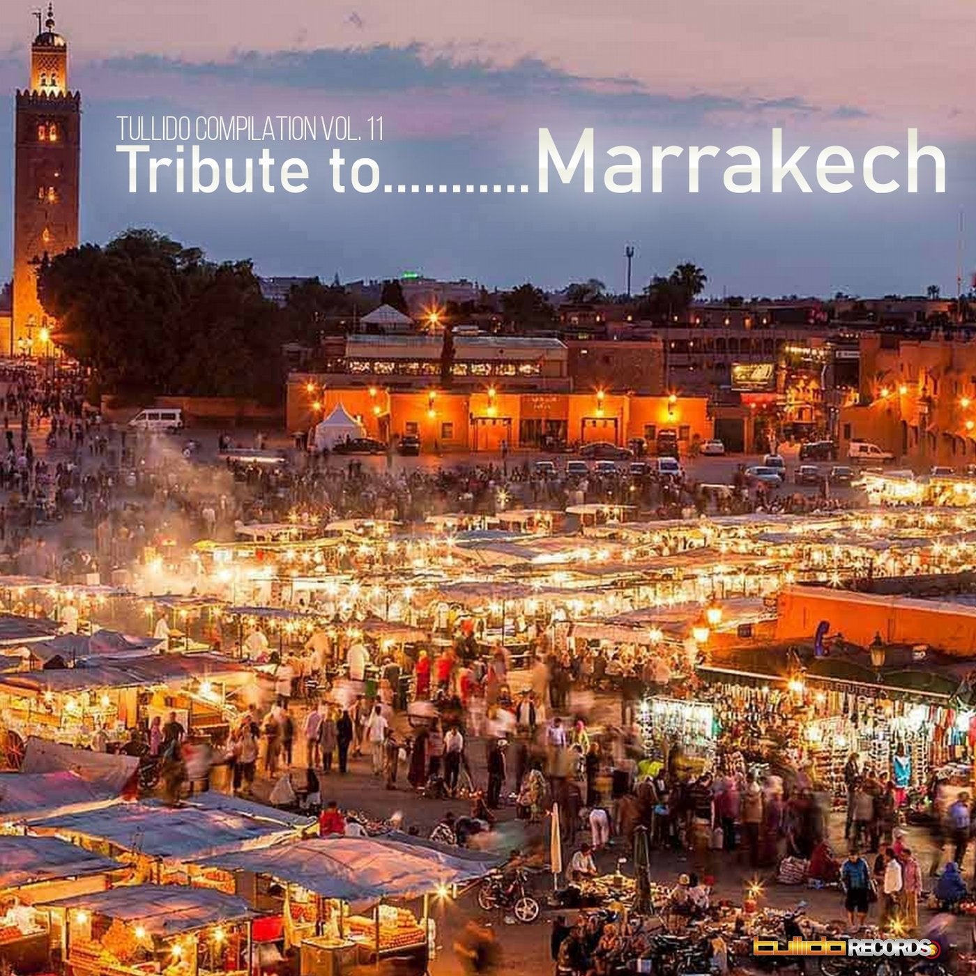 Tullido Records Compilation, Vol. 11 (Tribute to Marrakech)