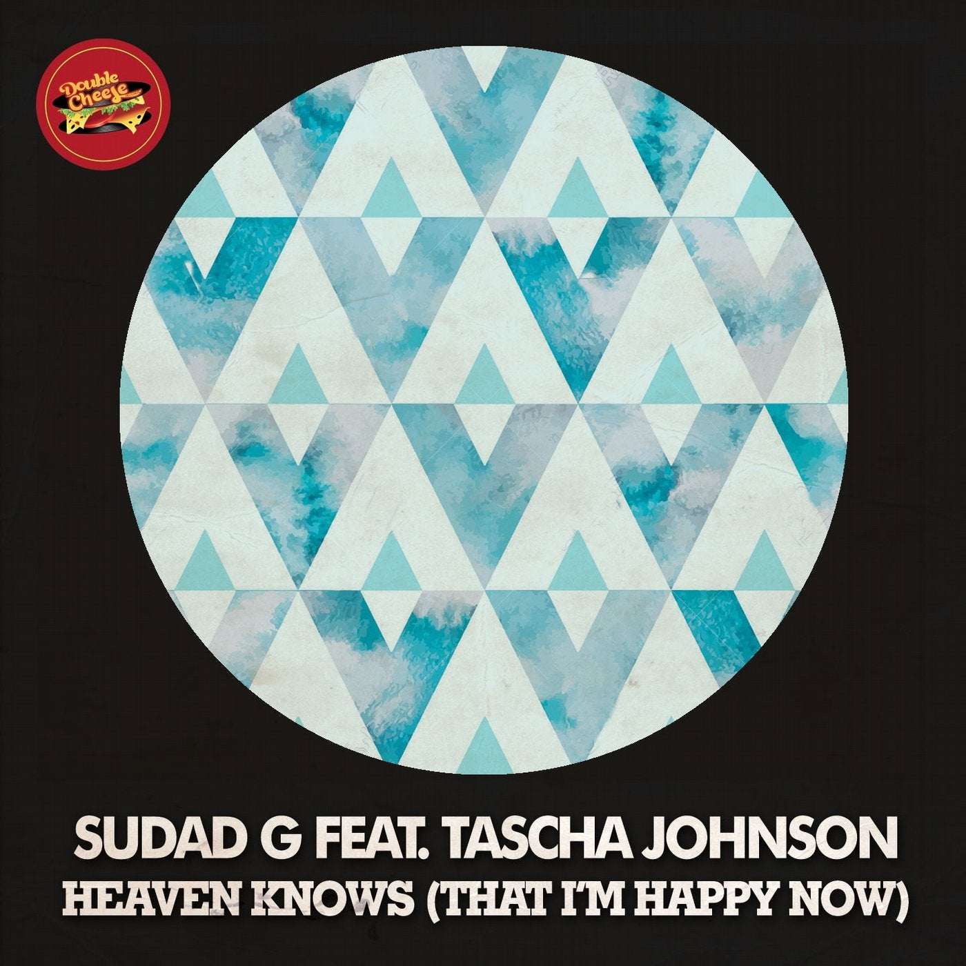 Heaven Knows (feat. Tascha Johnson) [That I'm Happy Now]