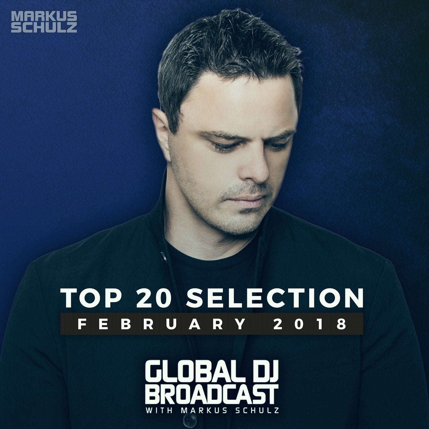 Global DJ Broadcast - Top 20 February 2018
