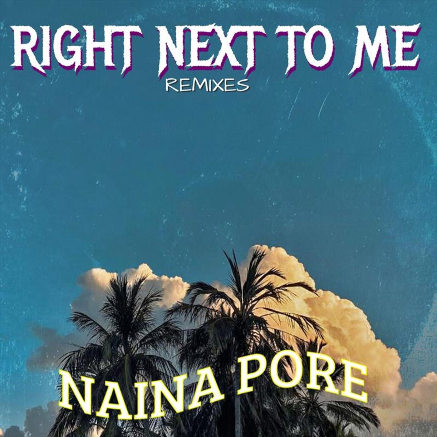 Right Next to Me (Remixes)