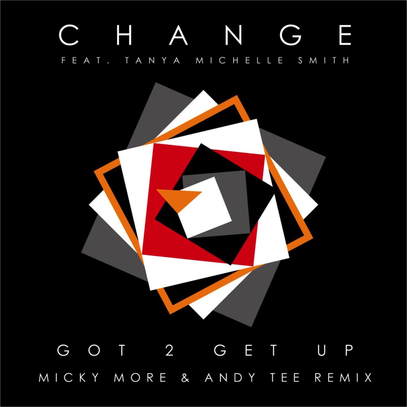 Got 2 Get up ( Micky More & Andy Tee Remix )