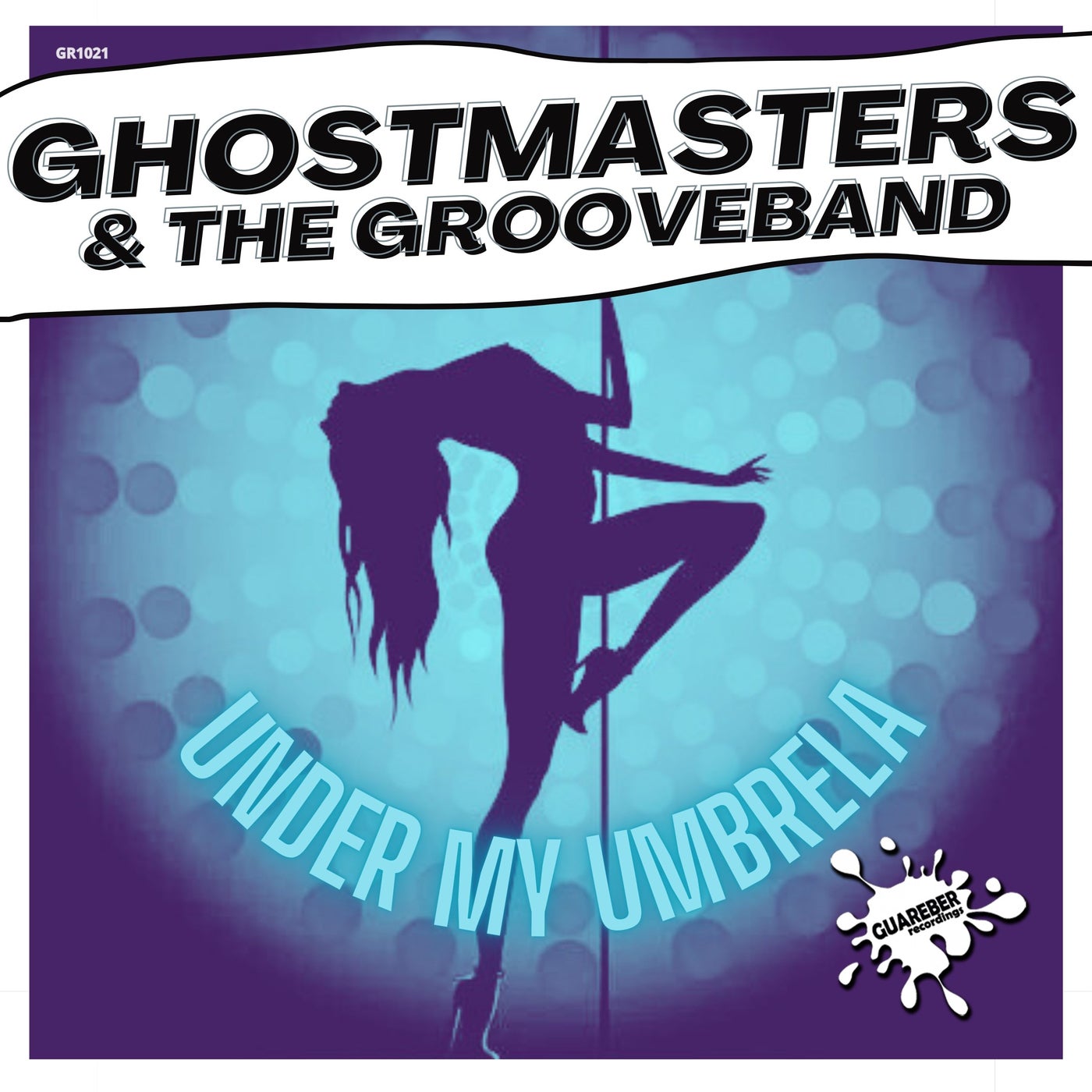 GhostMasters, The GrooveBand –  Under My Umbrela [Guareber Recordings]