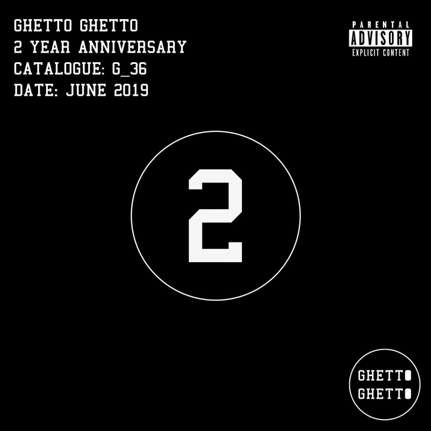 Ghetto Ghetto 2 Year Anniversary
