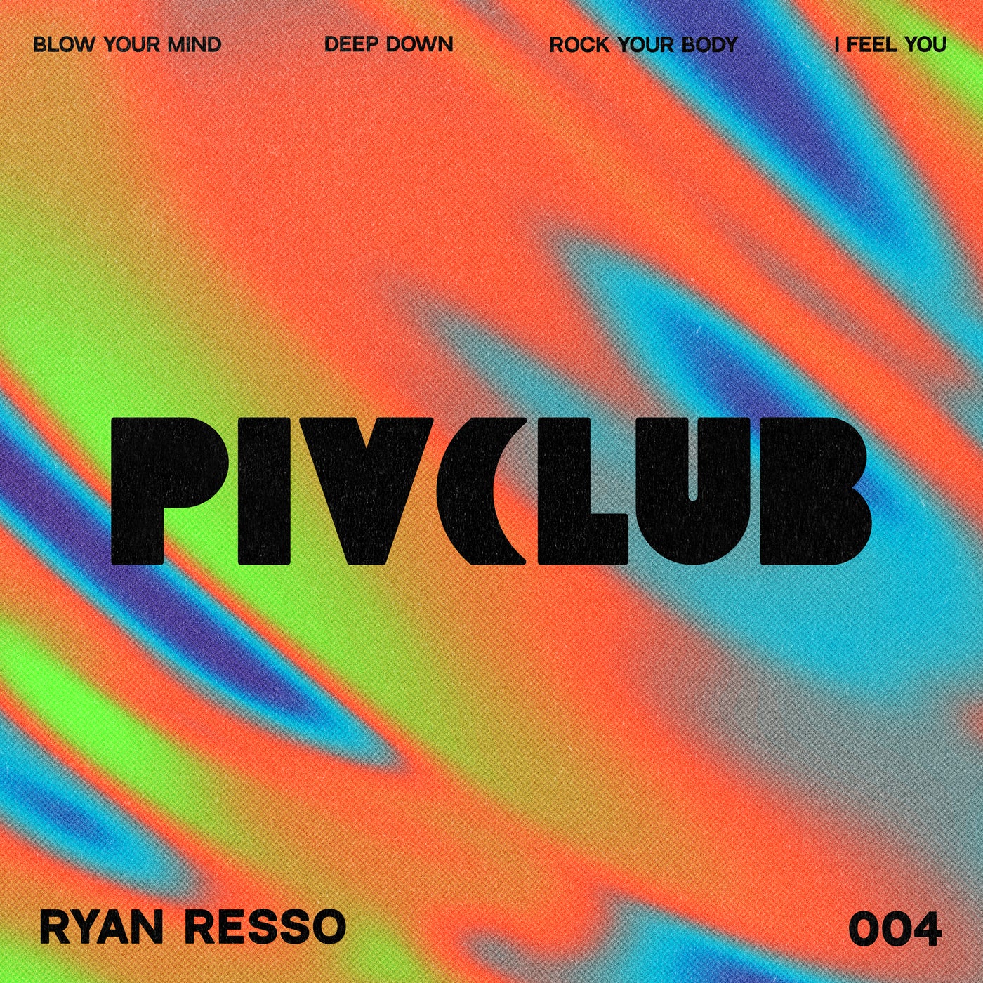 Ryan Resso – Blow Your Mind [PIV Club]