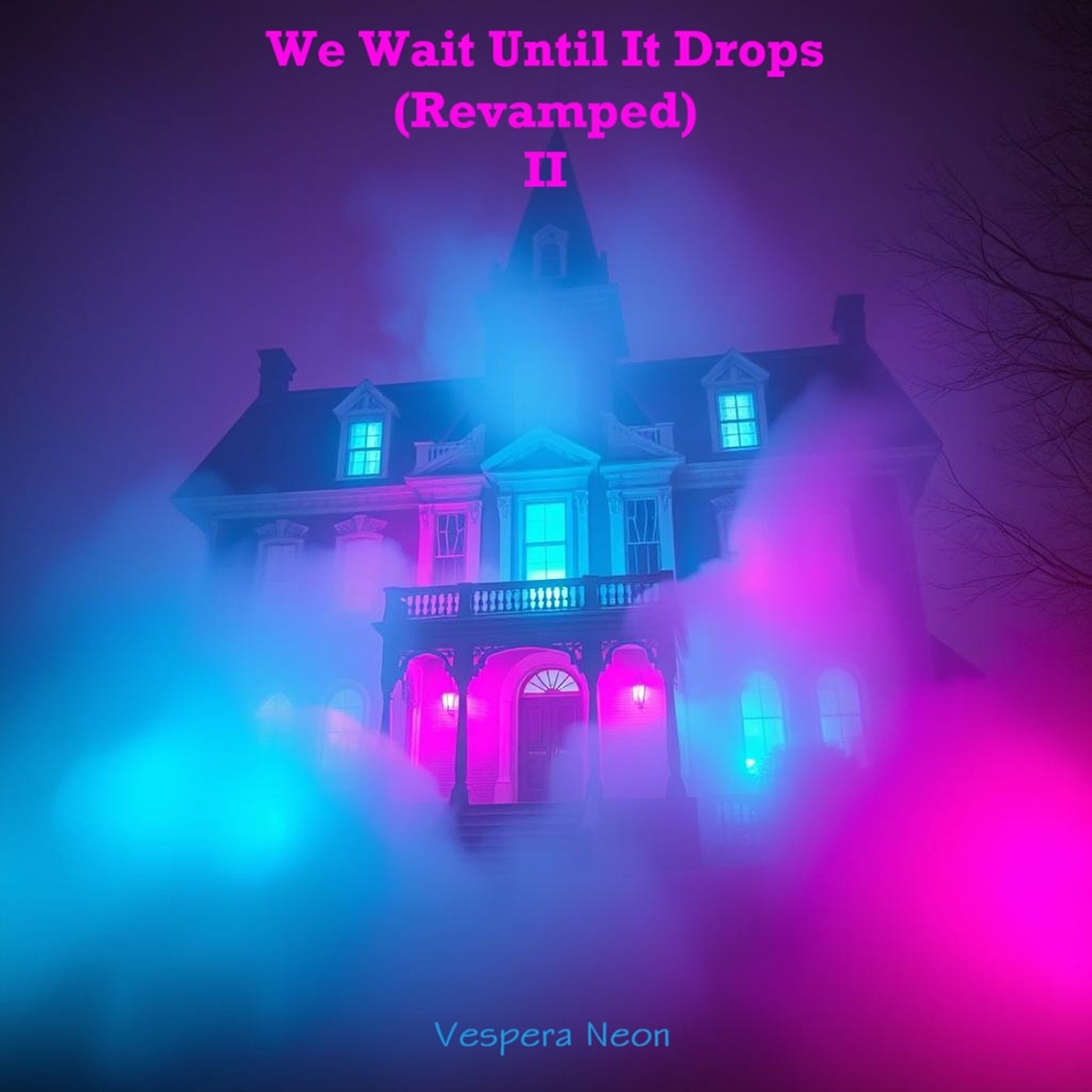 We Wait Until It Drops II (Revamped)