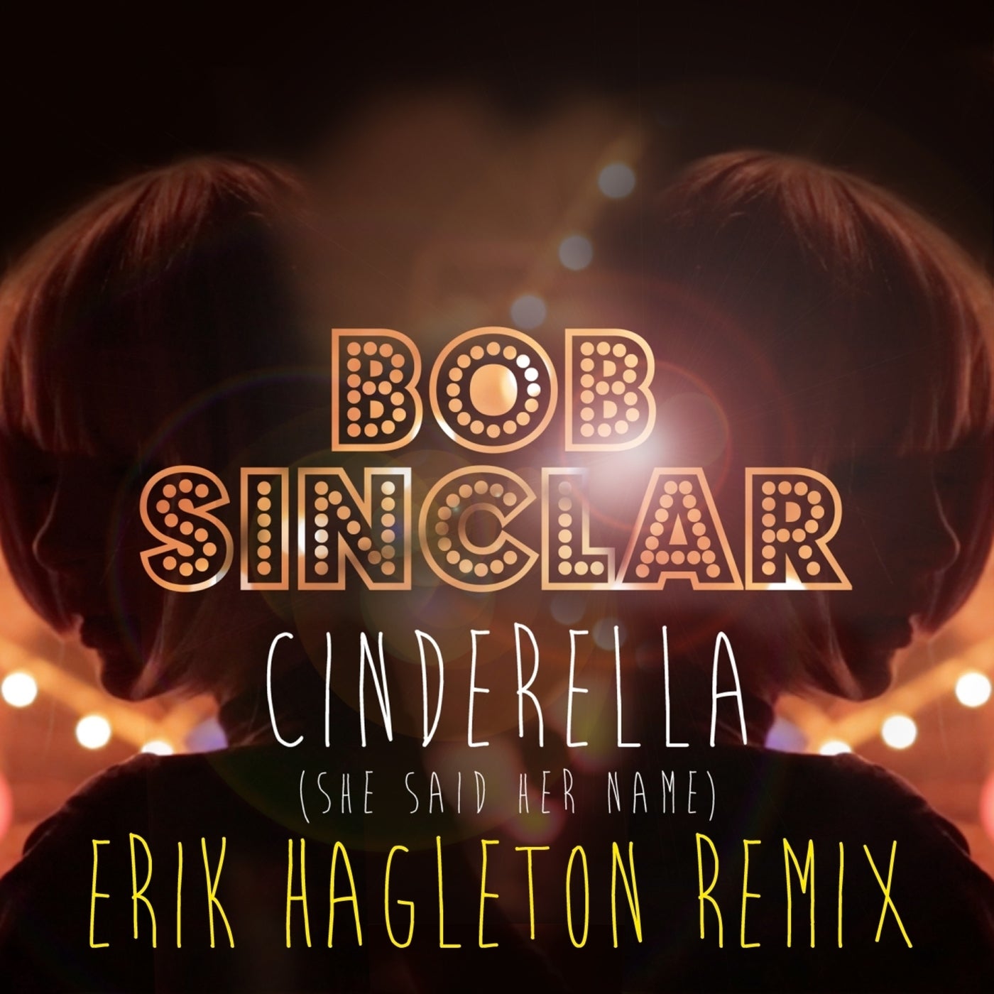 Cinderella (She Said Her Name) [Erik Hagleton Remix]