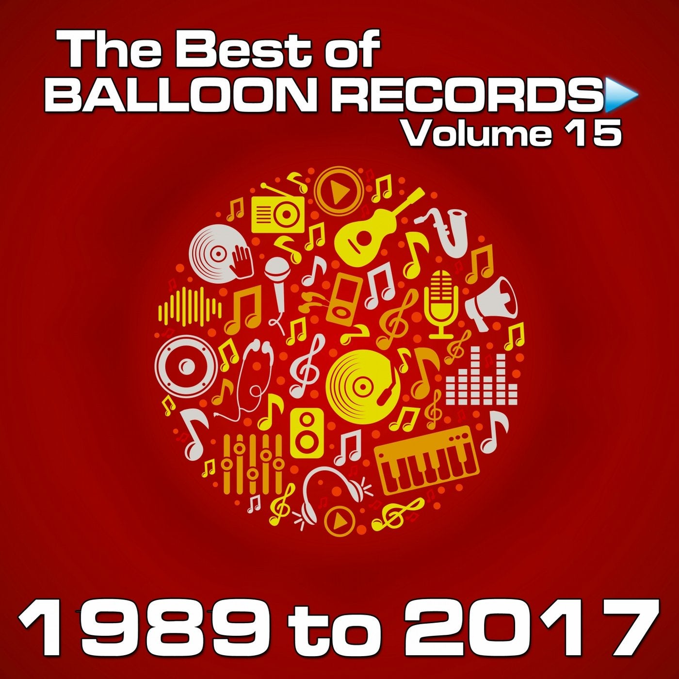 Best of Balloon Records 15 (The Ultimate Collection of Our Best Releases, 1989 to 2017)