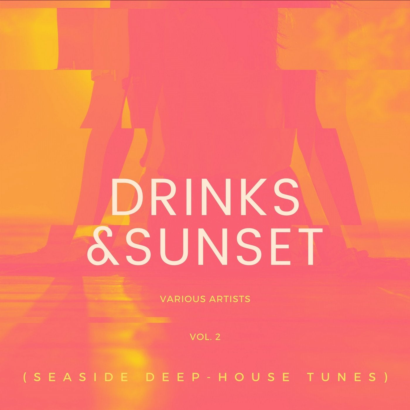 Drinks & Sunset (Seaside Deep-House Tunes), Vol. 2