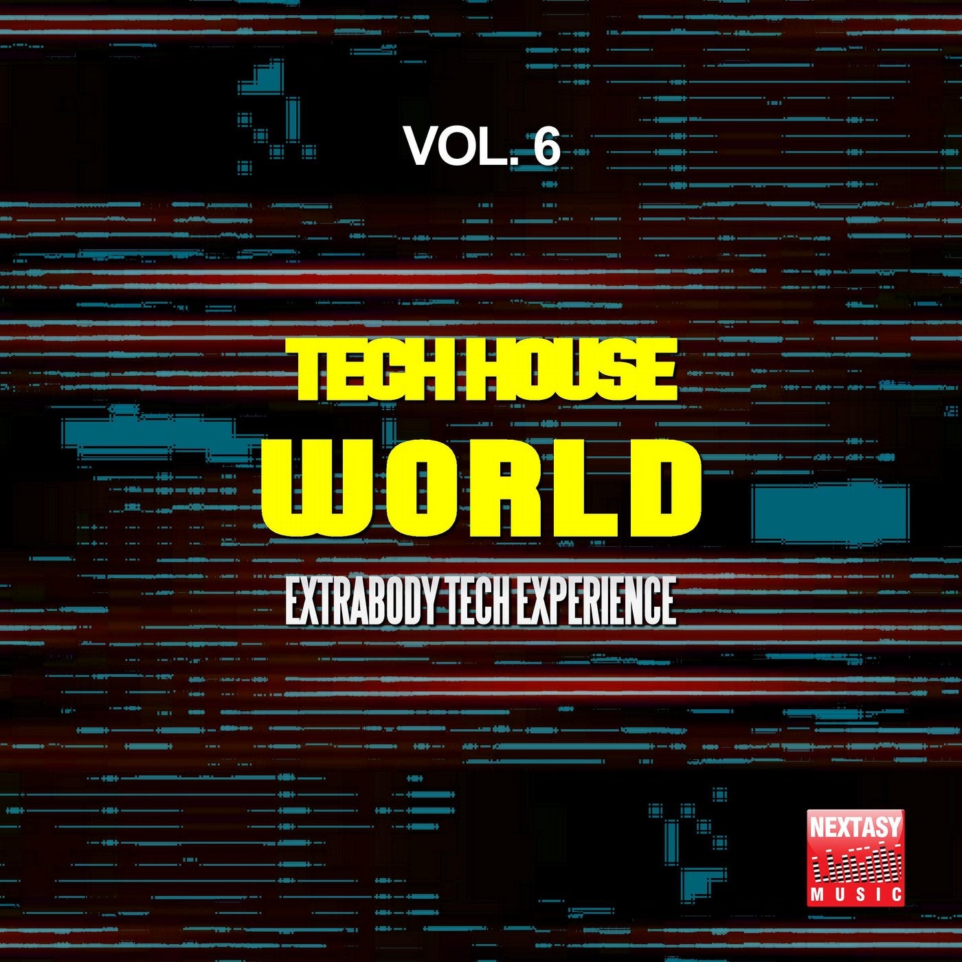 Tech House World, Vol. 6 (Extrabody Tech Experience)