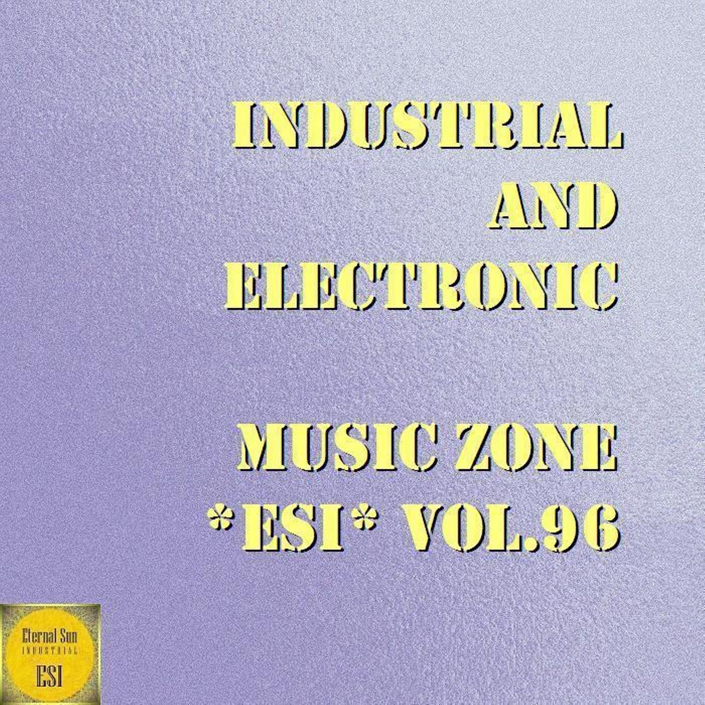 Industrial And Electronic - Music Zone ESI Vol. 96