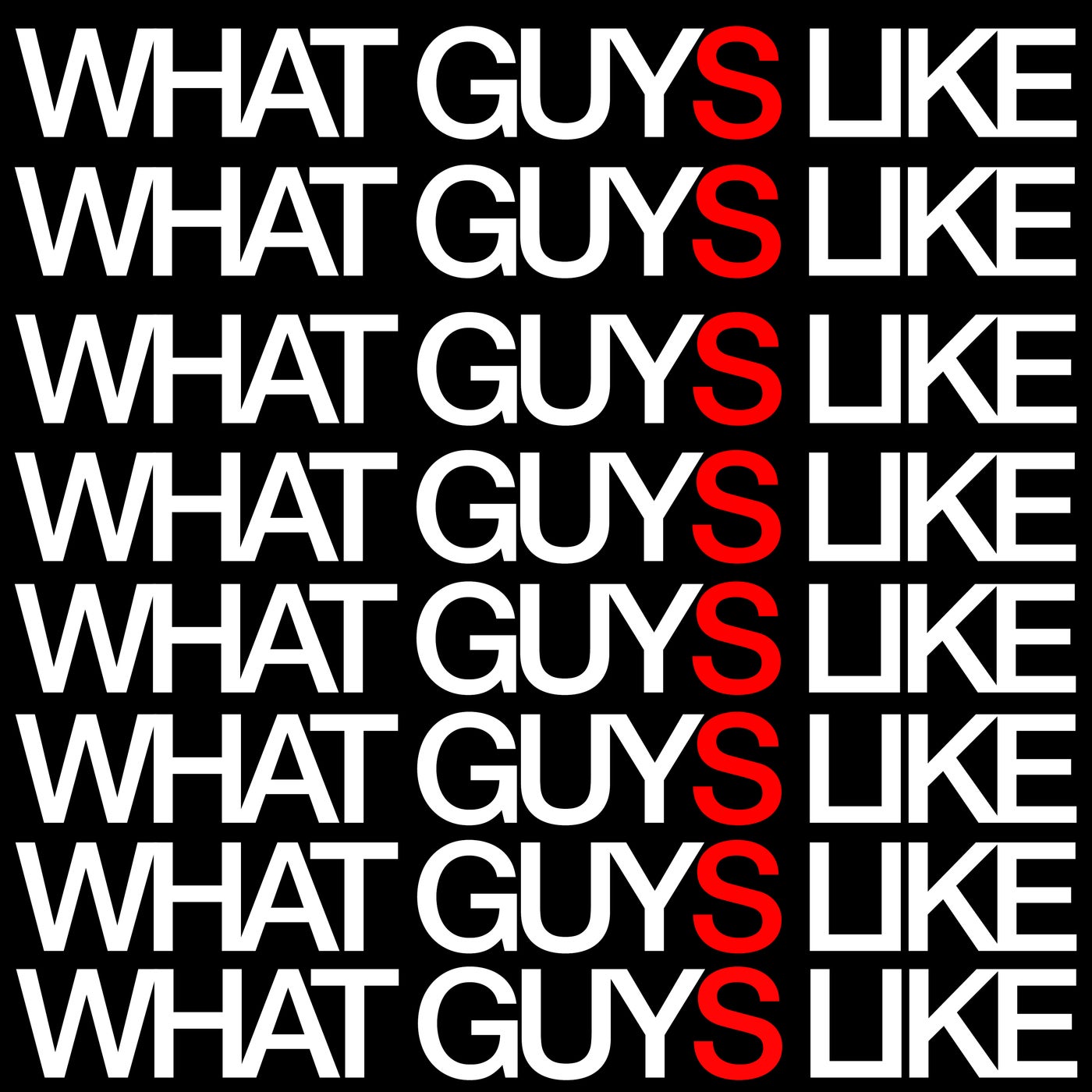 What Guys Like (Extended)