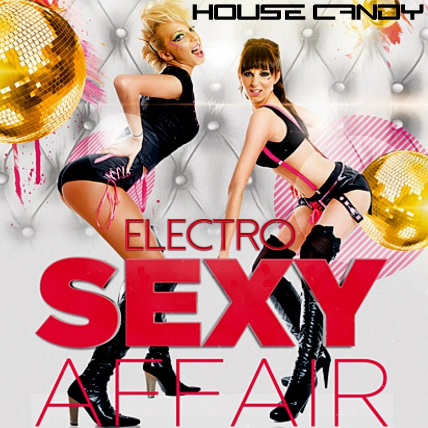 House Candy: Electro Sexy Affair