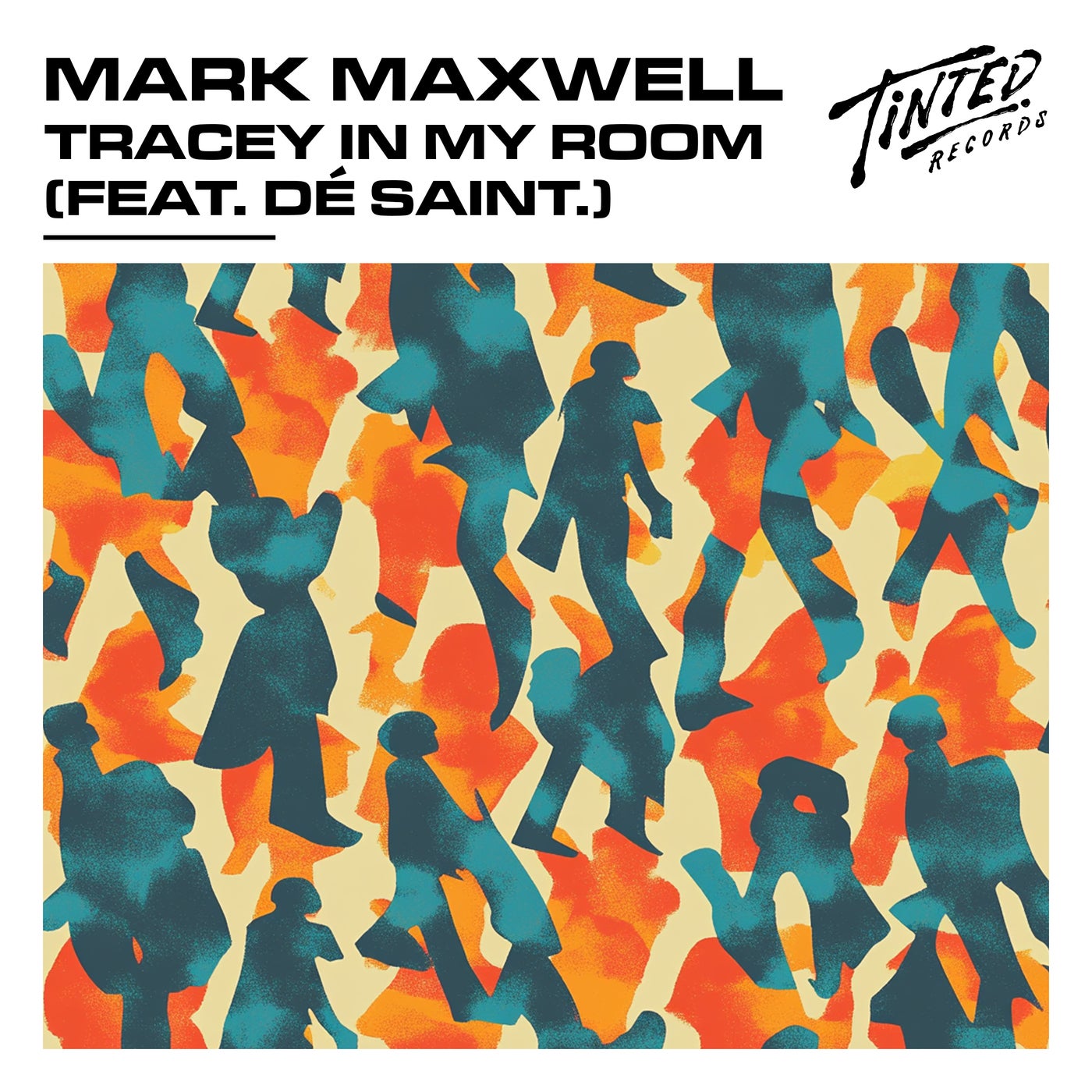 Mark Maxwell, DÉ SAINT. –  Tracey in My Room (feat. DÉ SAINT.) [Extended Mix] [Tinted Records]