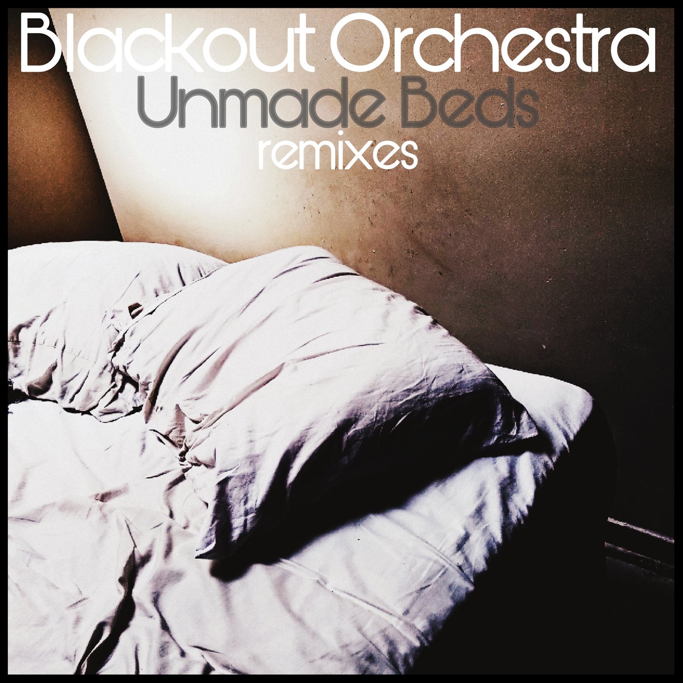 Unmade Beds (Remixes)