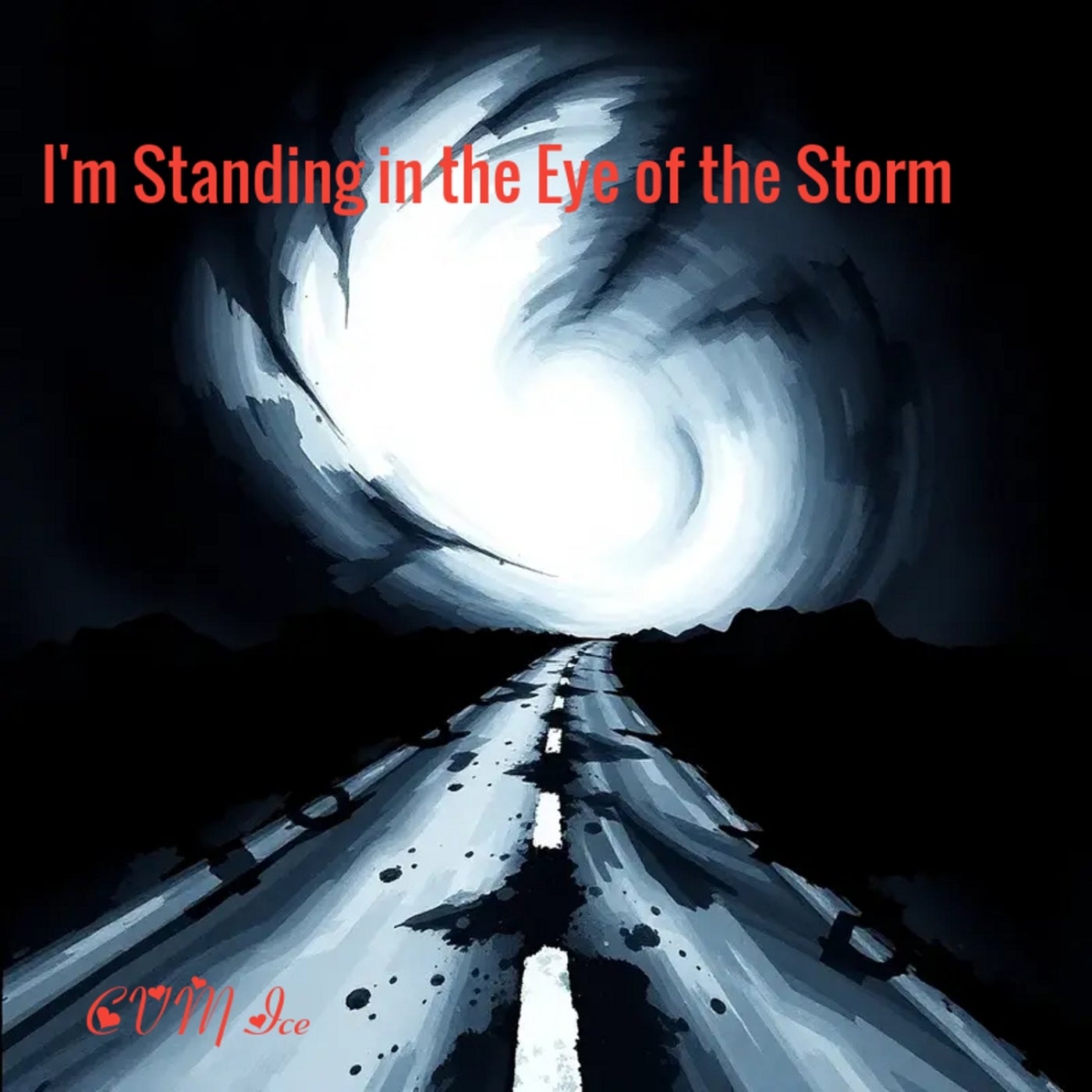 I'm Standing in the Eye of the Storm