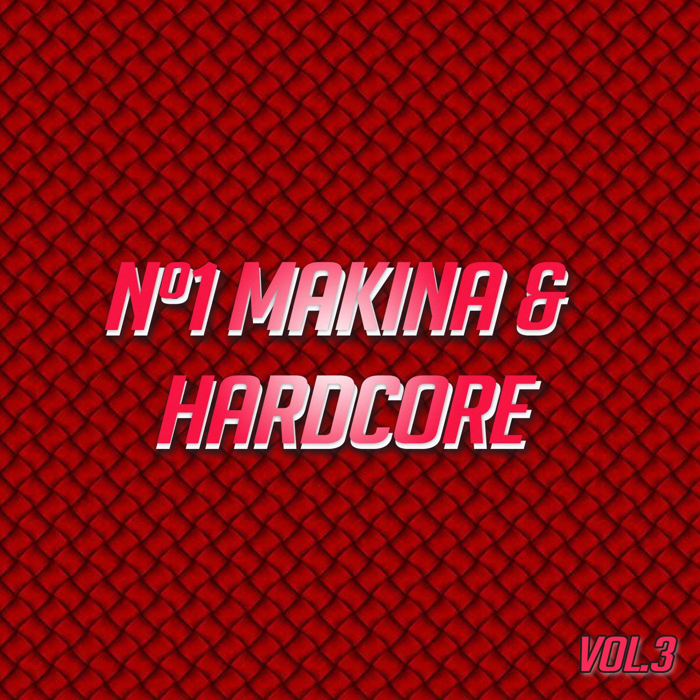 Nº1 Makina & Hardcore Vol. 3